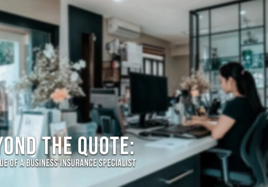 BUSINESS-Beyond the Quote_ The Value of a Business Insurance Specialist