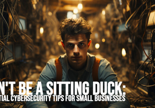 BUSINESS-Don't Be a Sitting Duck_ Essential Cybersecurity Tips for Small Businesses