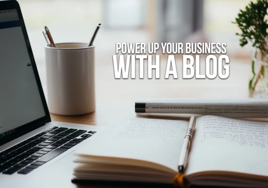 BUSINESS-Power Up Your Business with a Blog