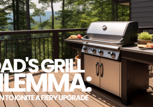FUN- Dad's Grill Dilemma_ When to Ignite a Fiery Upgrade