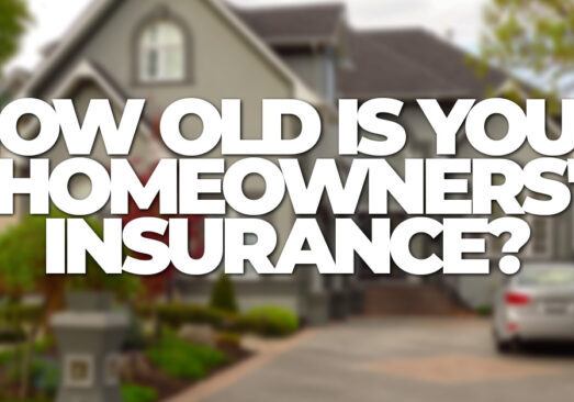 HOME- How Old is Your Homeowners' Insurance_