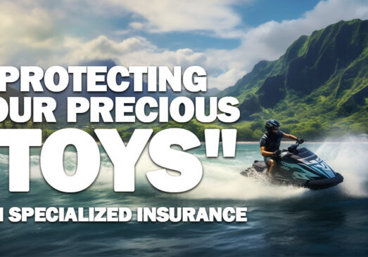 HOME- Protecting Your Precious _Toys_ with Specialized Insurance