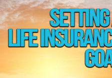 LIFE- Setting a Life Insurance Goal