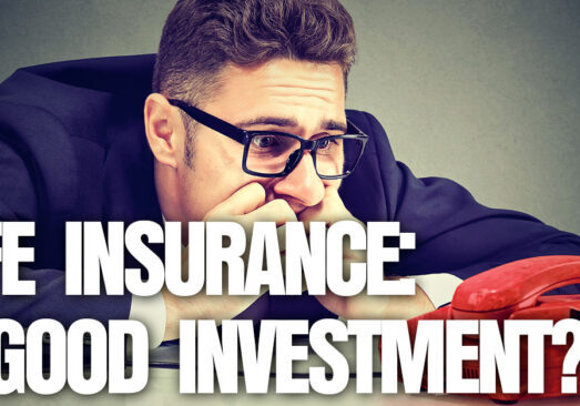 Life- Life Insurance_ A Good Investment_