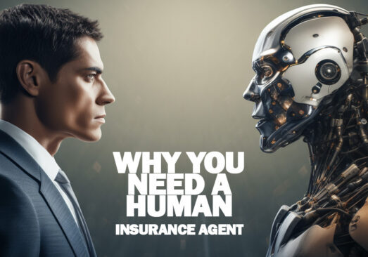 Why You Need a Human Insurance Agent